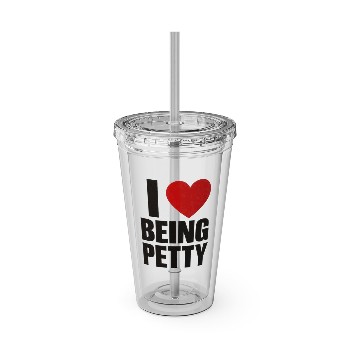 I Heart Being Petty Tumbler