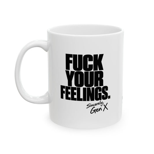 F Your Feelings Mug (White)